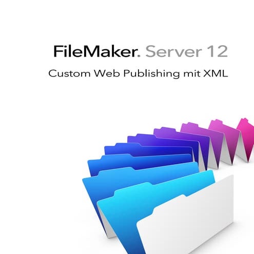 FileMaker Server 12: Custom Web Publishing mit XML
