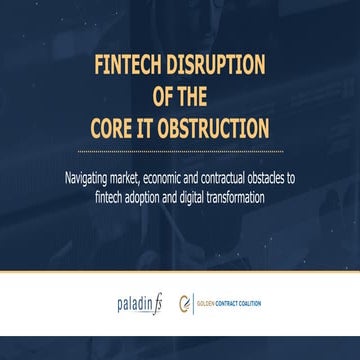 Fintech Disruption of the Core IT Obstruction