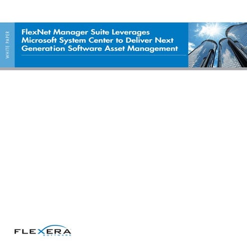 FlexNet Manager Suite Leverages Microsoft System Center to Deliver Next Gener...