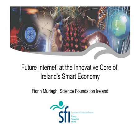 FMurtagh_Sfi_3dec2009_Future_Internet