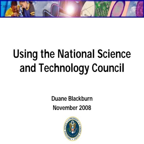 Using The National Science and Technology Council (NSTC)
