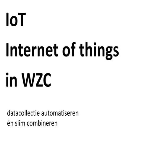 Internet of Things in Nursing Homes - Fm zorgcongres