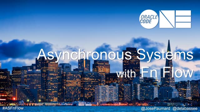 Asynchronous Systems with Fn Flow