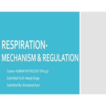 FN 513 SIMARPREET KAUR,RESPIRATION MECHANISM AND REGULATION.pptx