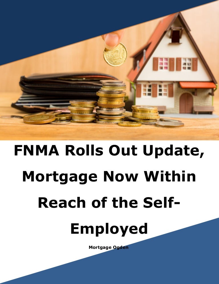 FNMA Rolls Out Update, Mortgage Now Within Reach of the SelfEmployed
