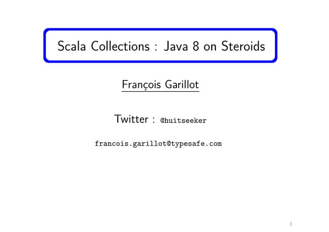 Scala Collections : Java 8 on Steroids