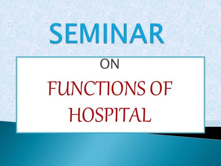 Functions Of Hospital