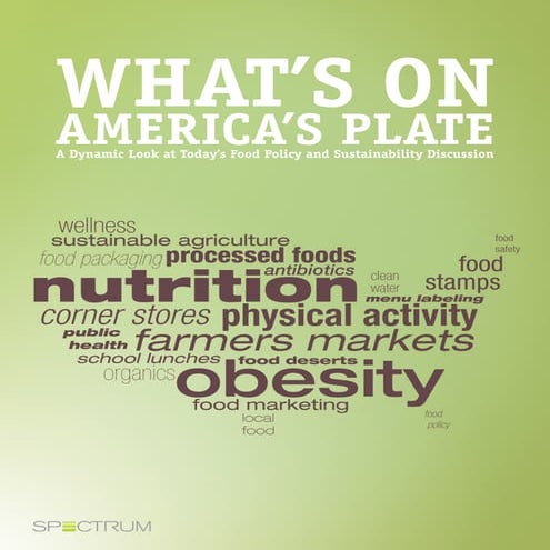 What\'s On America\'s Plate: A Dynamic Look at Today\'s Food Policy and Susta...