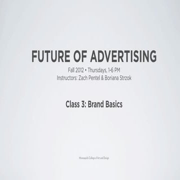 Future of Advertising, Brand Basics | Class 3