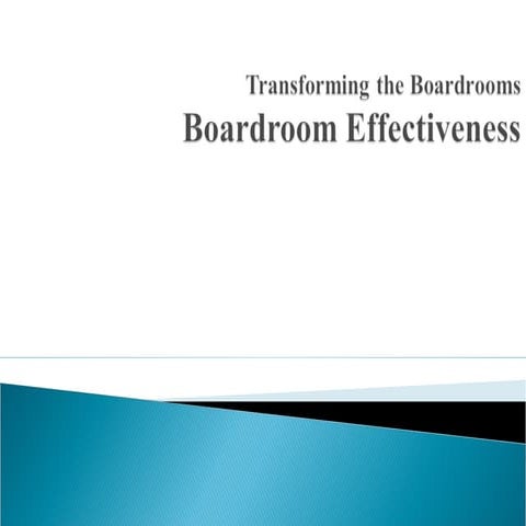 Transforming the Boardrooms "Boardroom Effectiveness"