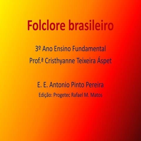 Foclore brasileiro - 3º Ano EF