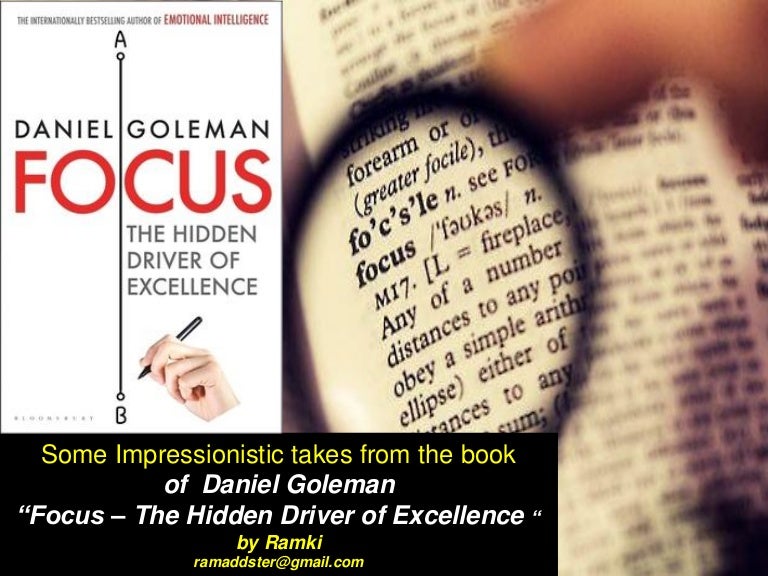 Focus The Hidden Driver Of Excellence Summary