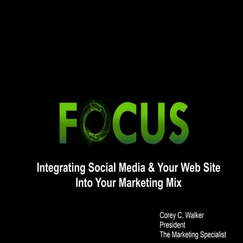 Focus2011 - Corey Walker - Social Media