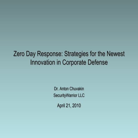 Zero Day Response: Strategies for the Security Innovation in Corporate Defens...