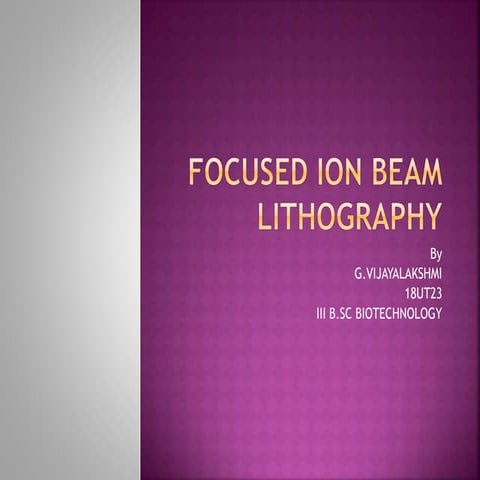 Focused ion beam lithography