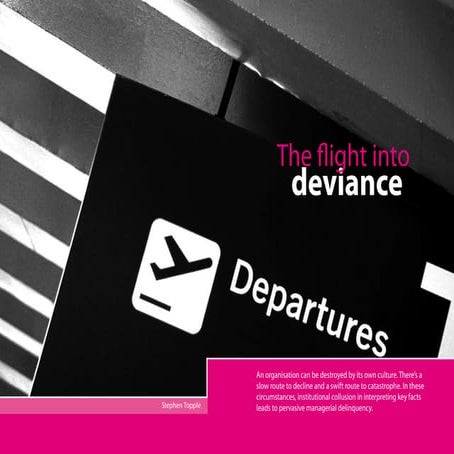 The flight into deviance