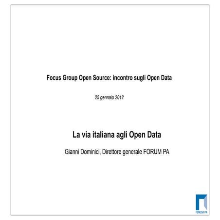Focus Group Open Source 25.1.2012 Gianni Dominici