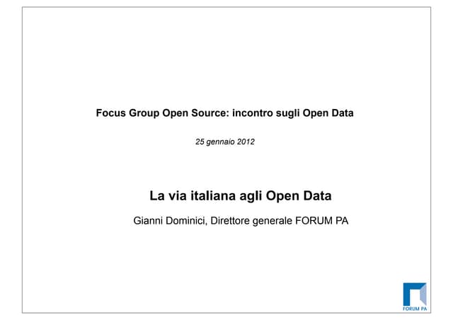Focus Group Open Source 25.1.2012 Gianni Dominici