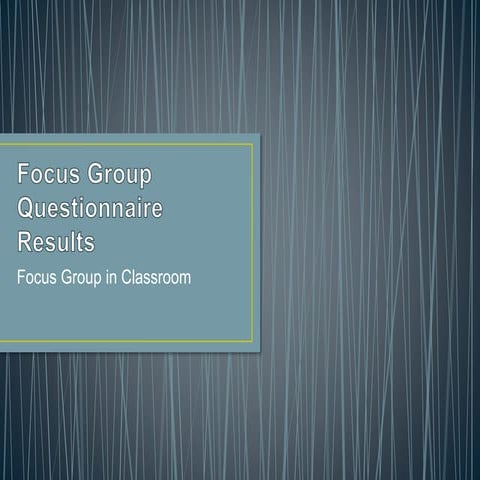 Focus group questionnaire results