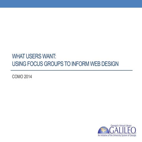 What Users Want: Using Focus Groups to Inform Web Design 