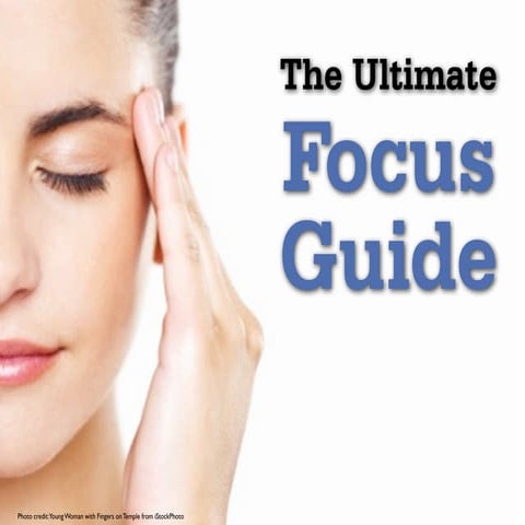 The Ultimate Focus Guide