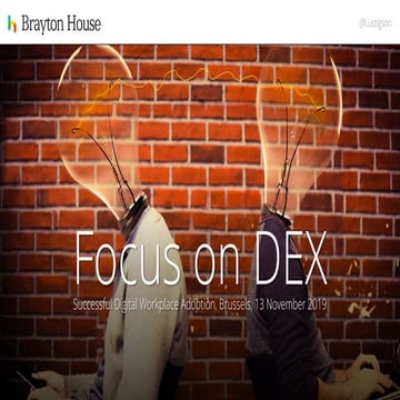 How Focus on Digital Employee Experience (DEX) Improves Digital Workplace Ado...