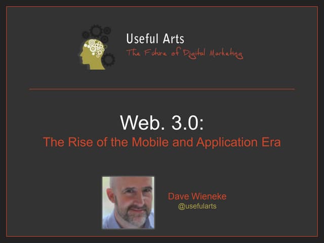 Web. 3.0:The Rise of the Mobile and Application Era