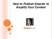 How to Publish Smarter to Amplify Y...