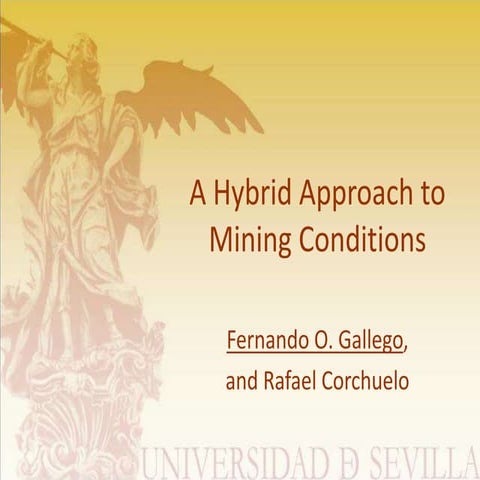 A Hybrid Approach to Mining Conditions