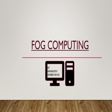 ' 'FOG COMPUTING.pdf and it is useful for ucha