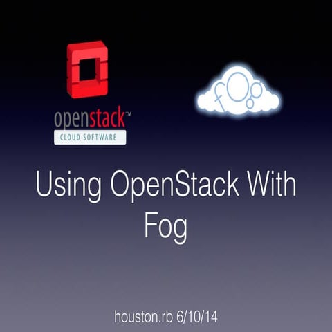 Using OpenStack With Fog | PPT