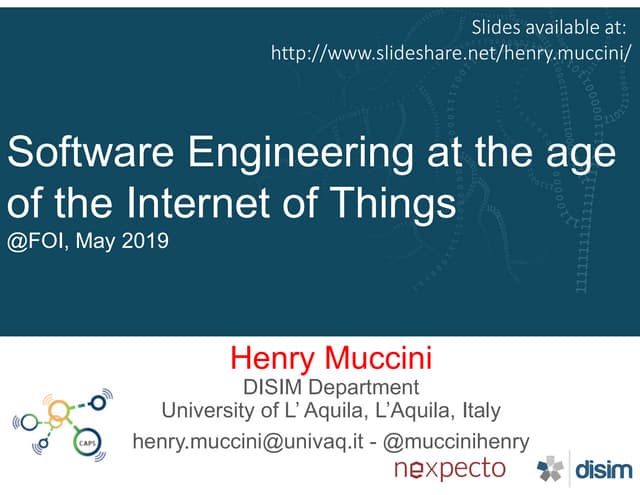 Software Engineering at the age of the Internet of Things