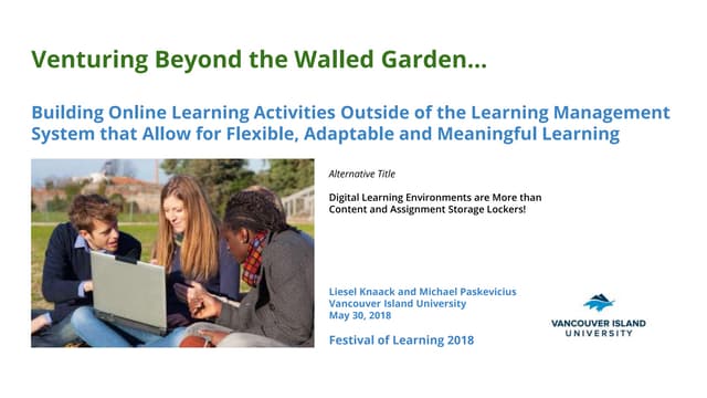 Venturing Beyond the Walled Garden: Building Online Learning Activities Outsi...