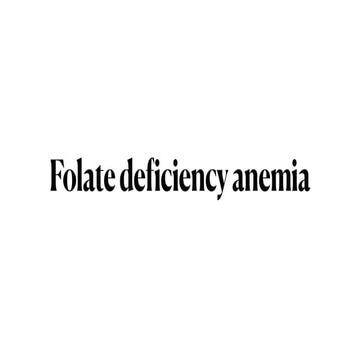 Folate deficiency anemia .pdf