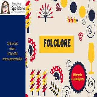 O que é FOLCLORE? - Janaina Spolidorio