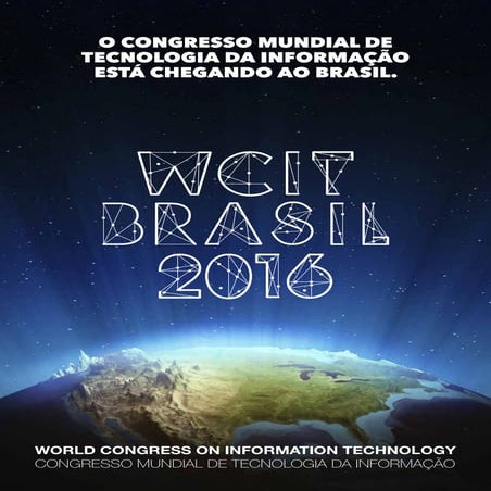 [WCIT 2016] World Congress on Information Technology | Confresso Mundial de T...