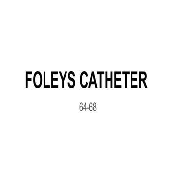 Foley catheter | PPTX