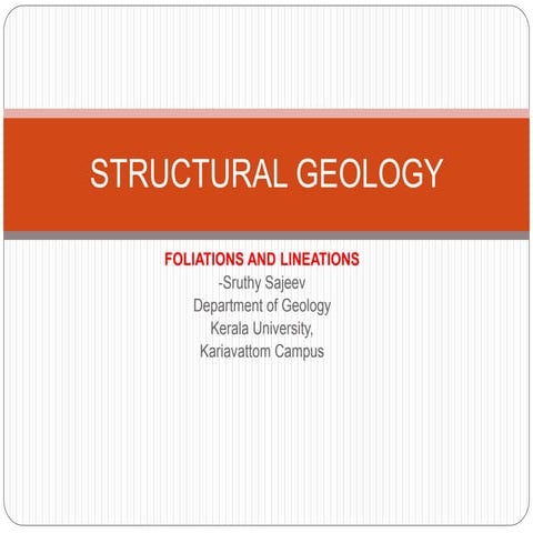 Types of Foliations and lineations and their characteristics