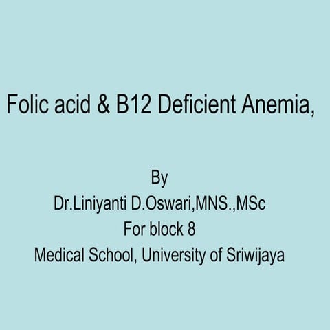 Folic_acid_B12_deficiency_Anemia_LIN_OSW.ppt
