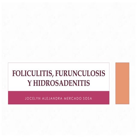 Foliculitis, furunculosis y hidrosadenitis