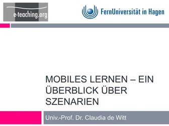 Mobiles Lernen” - ein Überblick über Szenarien und Technologien (Folien Prof....