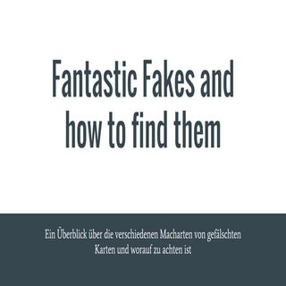 Fantastic Fakes and how to find them