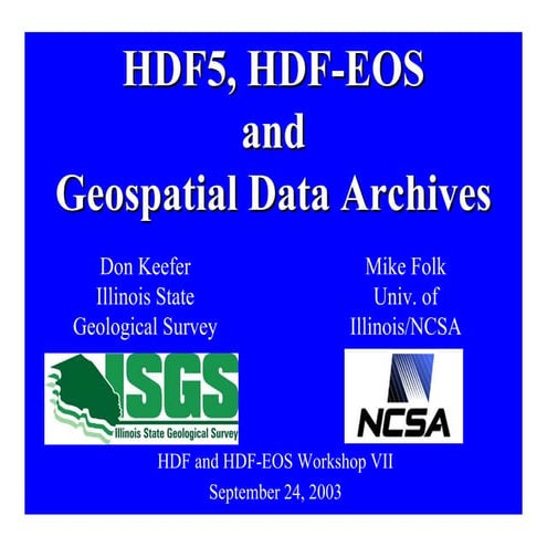 HDF5, HDF-EOS and Geospatial Data Archives