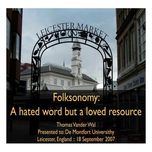 Folksonomy hated word but loved resource