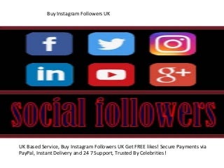 Buy Instagram Followers uk(http://followersuk.co.uk/)