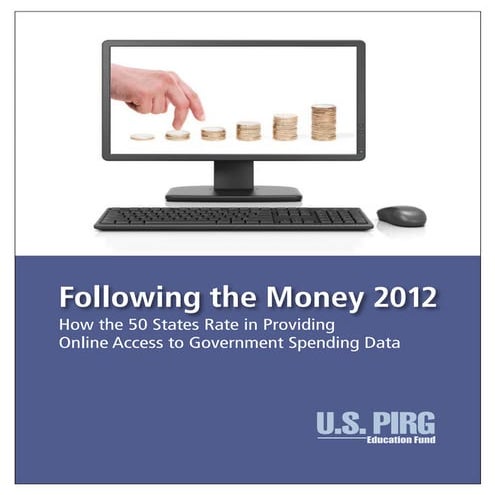 U.S. PIRG 2012 Follow the Money Study