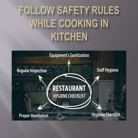 Follow safety rules while cooking in kitchen | PPT