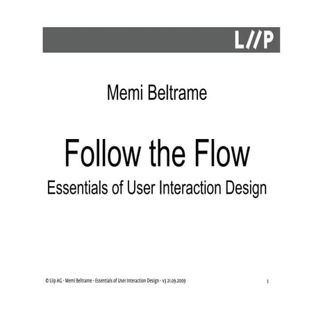 Follow the Flow - Essentials of User Interaction Design