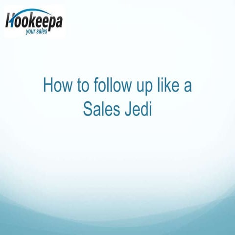 Follow Up Like a Sales Jedi