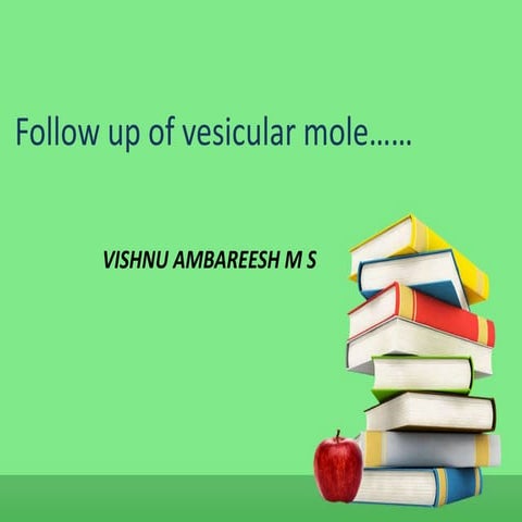 Follow up of vesicular mole